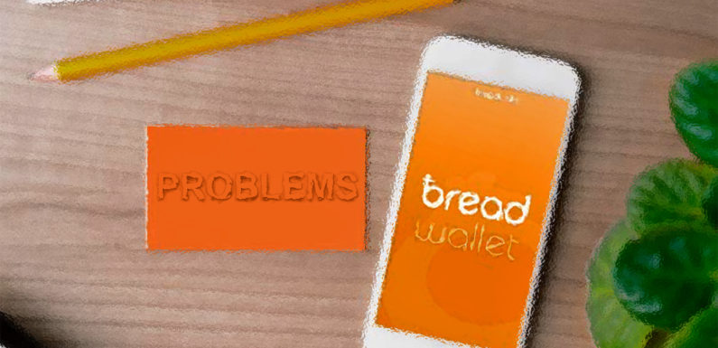 Bread Wallet — проблема с биткойн кошельком